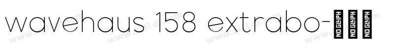 wavehaus 158 extrabo字体转换